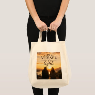 I Am a Vessel of Light Tote Bag