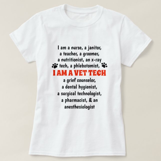 I Am A Vet Tech T-Shirt (Design Front)