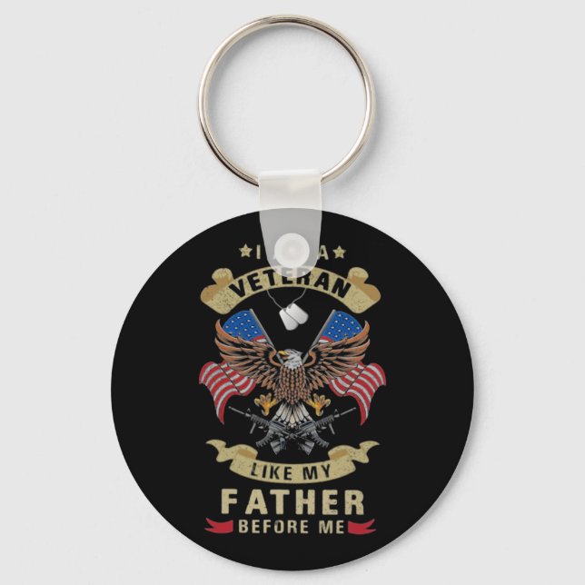 I Am A Veteran Like My Father Before Me 1 Key Ring (Front)