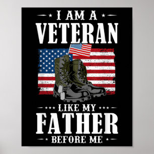 I Am A Veteran Like My Father Before Me American F Poster