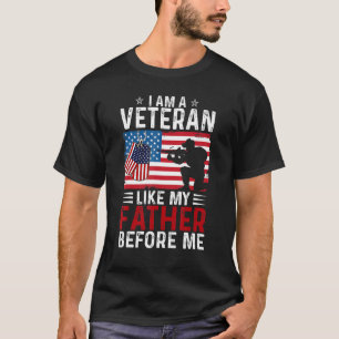 I Am A Veteran Like My Father Before Me American F T-Shirt
