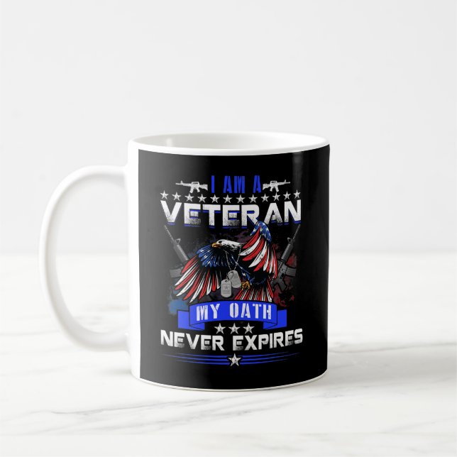 I Am A Veteran My Oath Never Expires Coffee Mug (Left)
