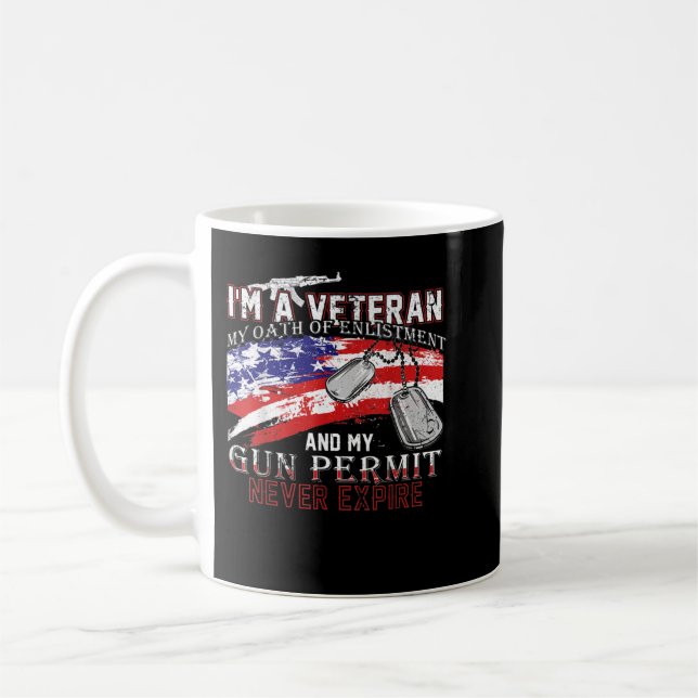 I Am A Veteran My Oath Never Expires I Am A Grumpy Coffee Mug (Left)