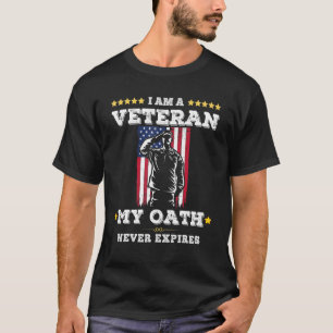 I am A Veteran My Oath Never Expires T-Shirt