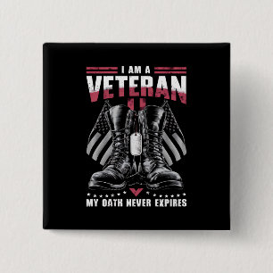 I am A Veteran My Oath Never Expires Veteran Day  15 Cm Square Badge