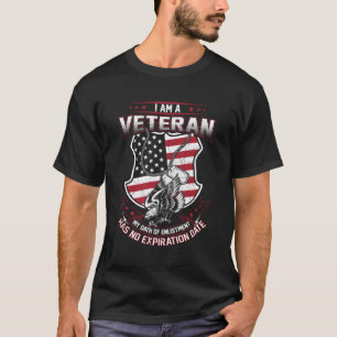 I Am A Veteran My Oath Of Enlistment Has No Expira T-Shirt
