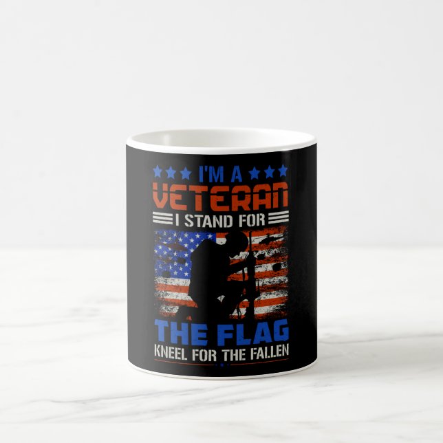 I Am A Veteran Stand For The Flag - USA Hero Gift Coffee Mug (Center)