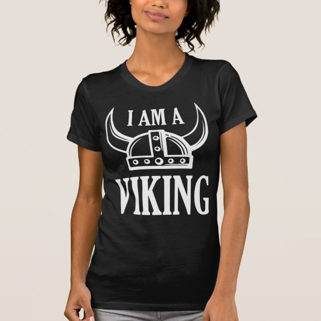 I Am A Viking T-Shirt (Front)