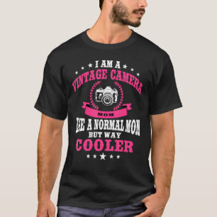 I Am A Vintage Camera Mum Mamarazzi Camera Day Pho T-Shirt