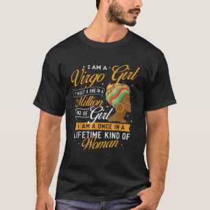 I Am A Virgo Girl Astrology Birthday Zodiac Sign H T-Shirt