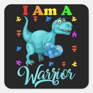 I Am A Warrior Autism Family TRex Dinosaur Autism Square Sticker