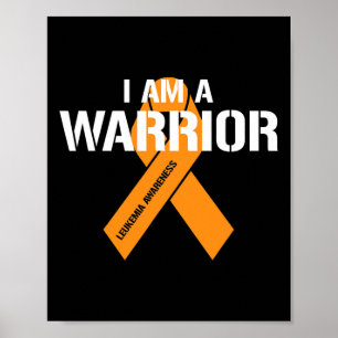 I Am A Warrior Orange Ribbon Leukaemia Awareness Poster
