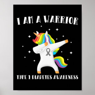 I Am A Warrior Type 1 Diabetes Awareness  Poster