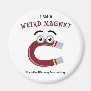 I Am a Weird Magnet Magnet