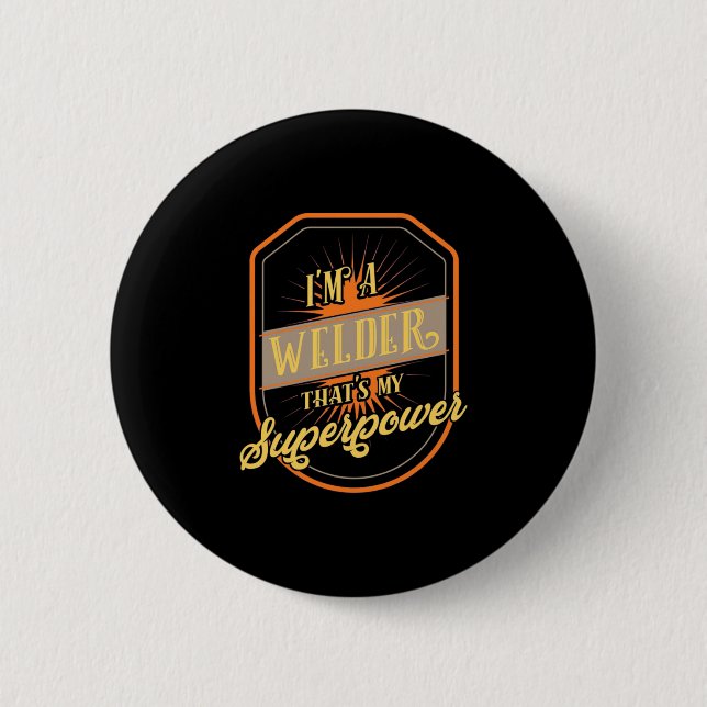 I Am A Welder 6 Cm Round Badge (Front)
