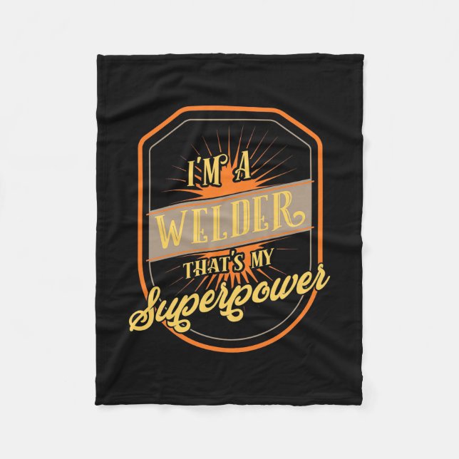 I Am A Welder Fleece Blanket (Front)