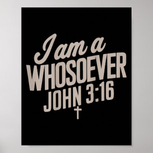 I Am A Whosoever Christian Jesus Teen Toddler God  Poster