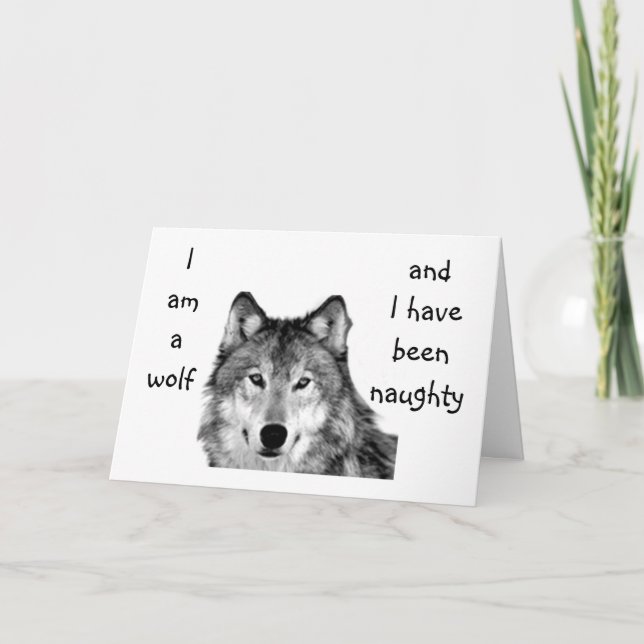 I AM A WOLF / HAVE BEEN NAUGHTY-CHRISTMAS CARD (Front)