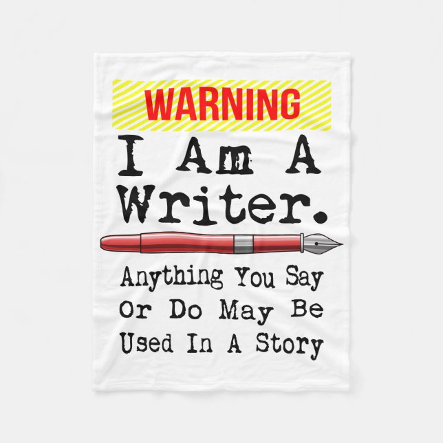 I Am A Writer Funny Author Writing Fleece Blanket (Front)