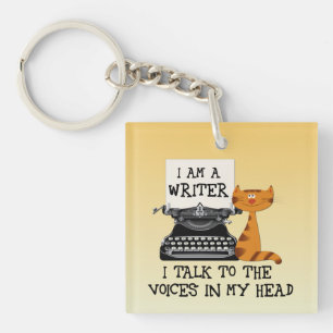 I Am A Writer I Talk to the Voices in My Head Key Ring