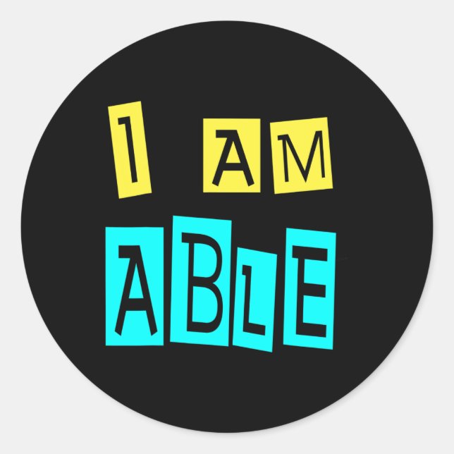 I Am Able Support ADHD Sped Teacher Down Syndrome  Classic Round Sticker (Front)