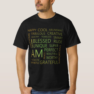 I am Affirmations, Grow Positive Thoughts Apparel T-Shirt