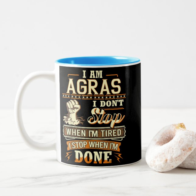 I Am Agras. I Don't Stop When I'm Tired Two-Tone Coffee Mug (With Donut)