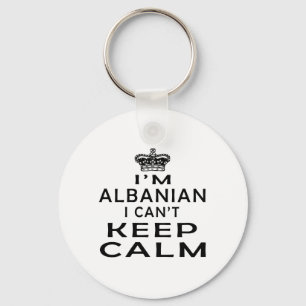 I am Albanian I can't keep calm Key Ring