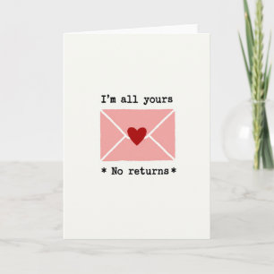 I Am All Yours No Returns Card