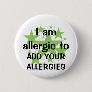 I Am Allergic To - Customise with child's allergy 6 Cm Round Badge