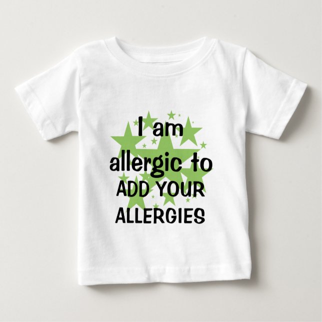 I Am Allergic To - Customise with child's allergy Baby T-Shirt (Front)