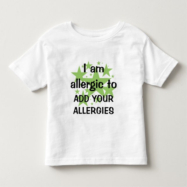 I Am Allergic To - Customise with child's allergy Toddler T-Shirt (Front)