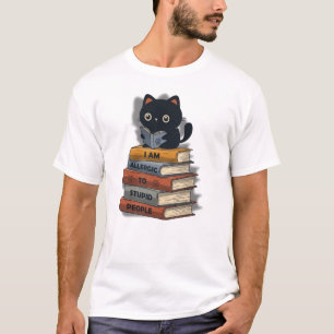 I am allergic to stupid people ccc T-Shirt