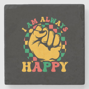 i_am_always_happy_01 stone coaster