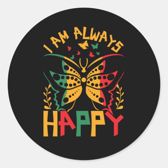 i_am_always_happy_02 classic round sticker (Front)