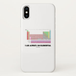 I Am Always So Elemental Periodic Table Elements Case-Mate iPhone Case