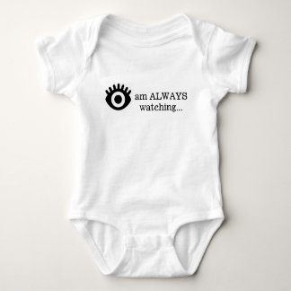 I am ALWAYS watching  Baby Bodysuit
