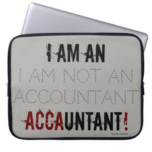 "I Am An ACCAUNTANT" Laptop Sleeve