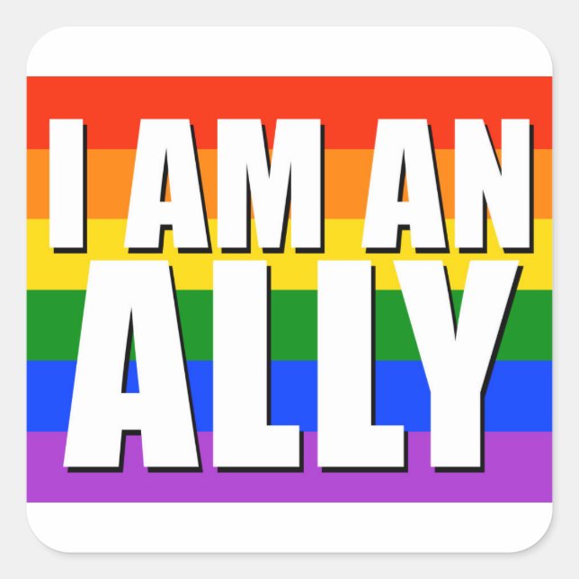 I Am An Ally Square Sticker (Front)