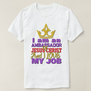 I Am An Ambassador Of Jesus Christ Christian T-Shi T-Shirt