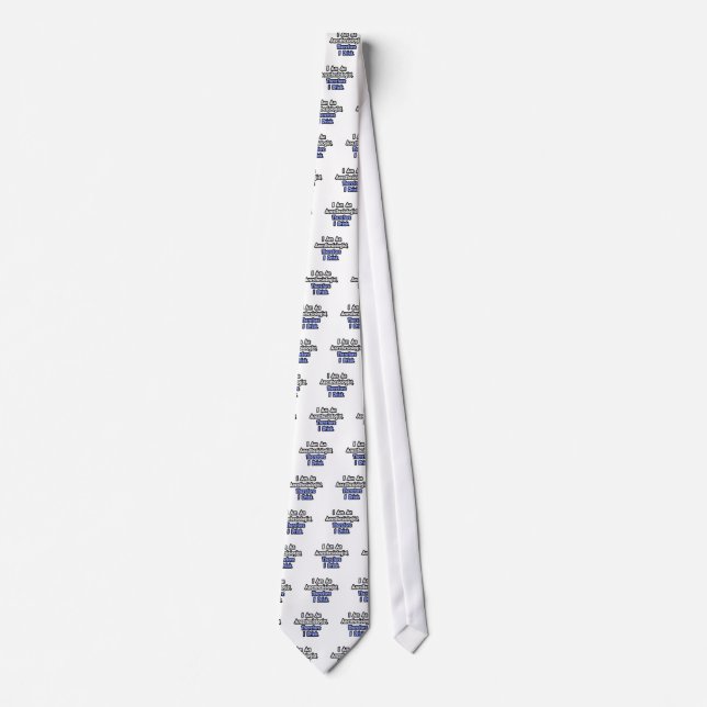 I Am An Anaesthesiologist, Therefore I Drink Tie (Front)