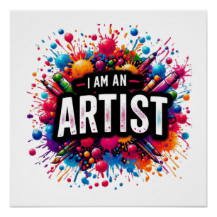 I am an artist   painter   Drawing   Art teacher Poster