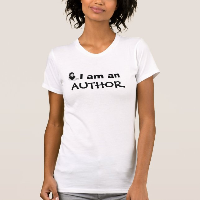 I AM AN AUTHOR T-Shirt (Front)