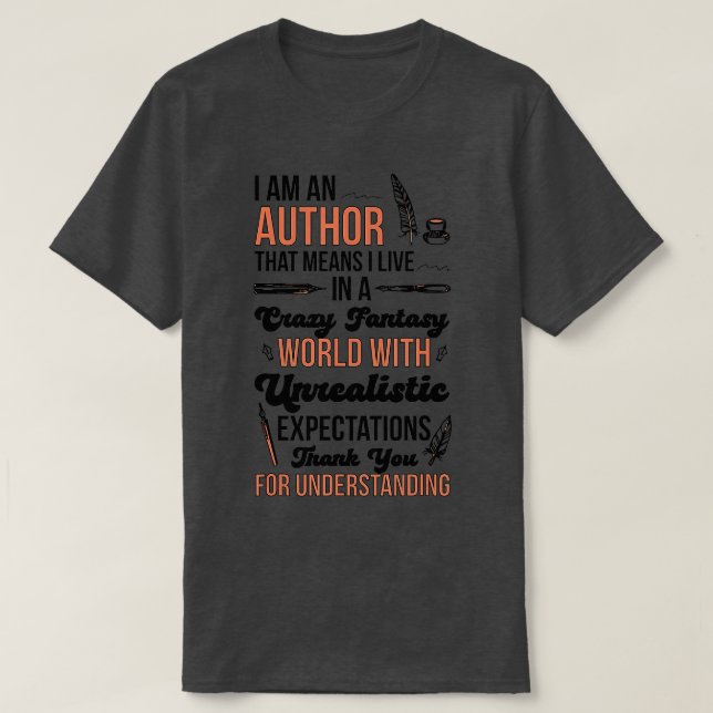 I Am An Author Writer Authors  T-Shirt (Design Front)