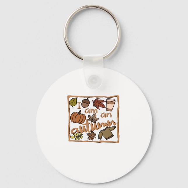 I am an Autumn Classic T-Shirt Key Ring (Front)