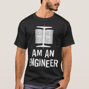 I Am An Engineer T-Shirt