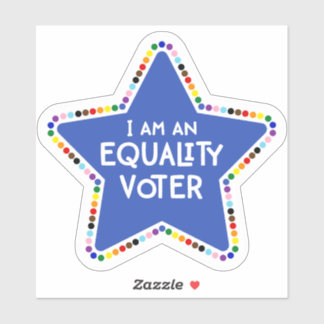 I am an Equality Voter! LGBTQ+ Rainbow Star