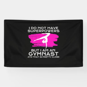 I Am An Gymnast And That Is Pretty Close Banner