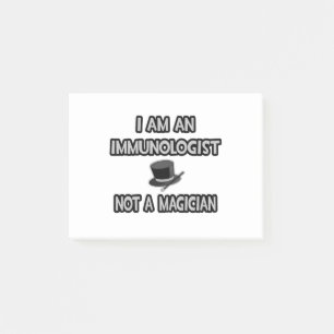 I Am An Immunologist ... Not A Magician Post-it Notes