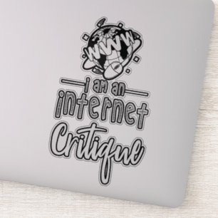 I am an internet critique sticker